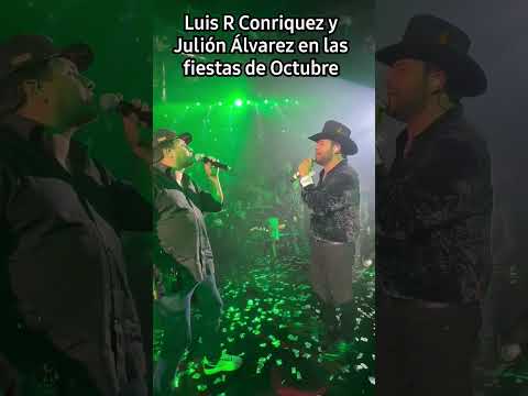 Luis R Conriquez y Julión Álvarez unen su talento en las fiestas de Octubre 2023