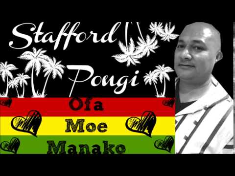 STAFFORD PONGI | 'OFA MOE MANAKO (ORIGINAL VERSION)