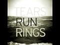 Tears Run Rings - Happiness 3