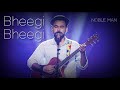 Bheegi Bheegi Cover Noble Man Nobel Emraan Hashmi Kangna Ranaut James