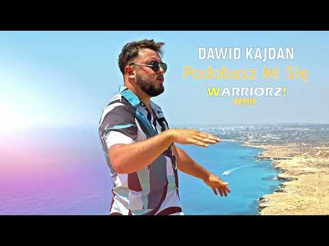 DAWID KAJDAN - Podobasz Mi Się (WARRIORZ! Remix)┇2023