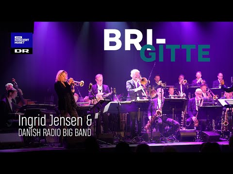 Brigitte // Danish Radio Big Band (LIVE)