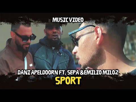 Dani Apeldoorn ft.Sepa & Emilio Miloz - Sport (Prod. M61.)