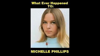 What Ever Happened to Michelle Phillips of the Mama&#39;s and the Papa&#39;s? Michelle Phillips Tribute +