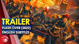 FLASH OVER - English Subtitled Trailer for Oxide Pang's Disaster Firefighter Movie (China 2022)