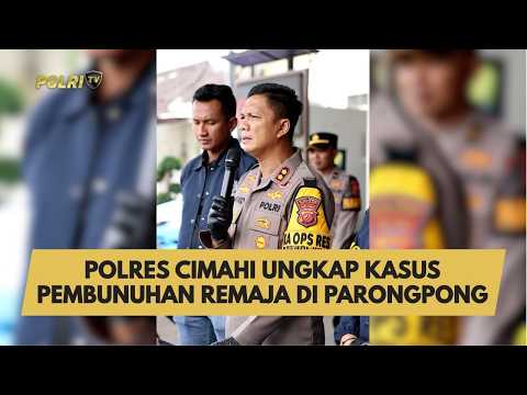 POLRES CIMAHI UNGKAP KASUS PEMBUNUHAN REMAJA DI PARONGPONG