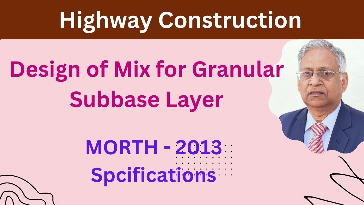 #highways, Laboratory mix design for Granular sub base layer of a flexible pavement