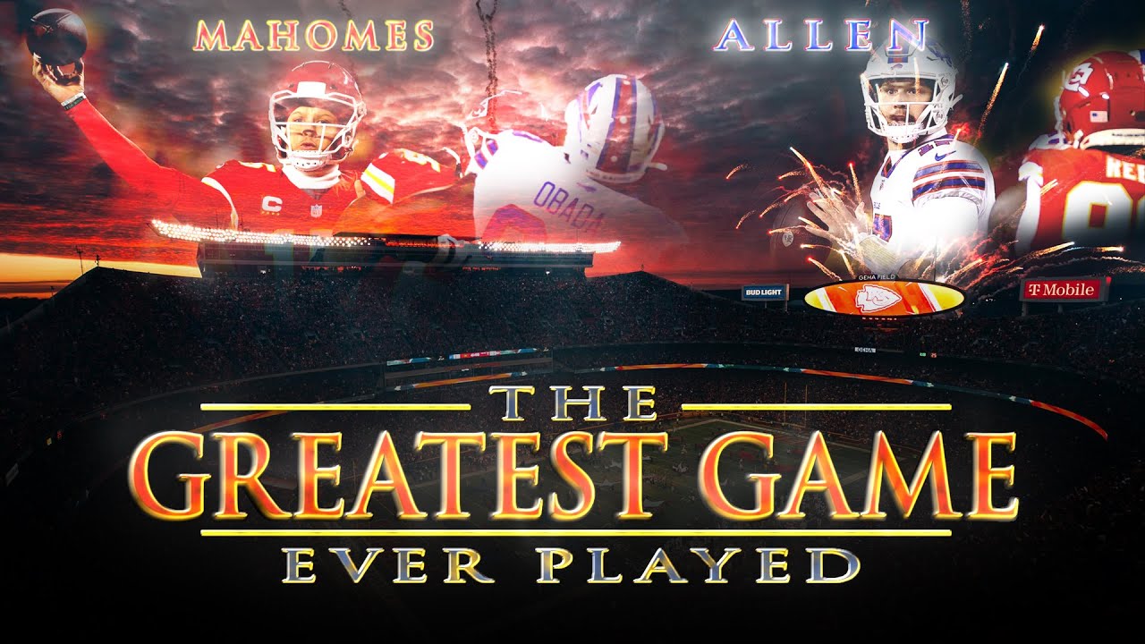 Mahomes vs Allen: The Greatest Game Ever Played