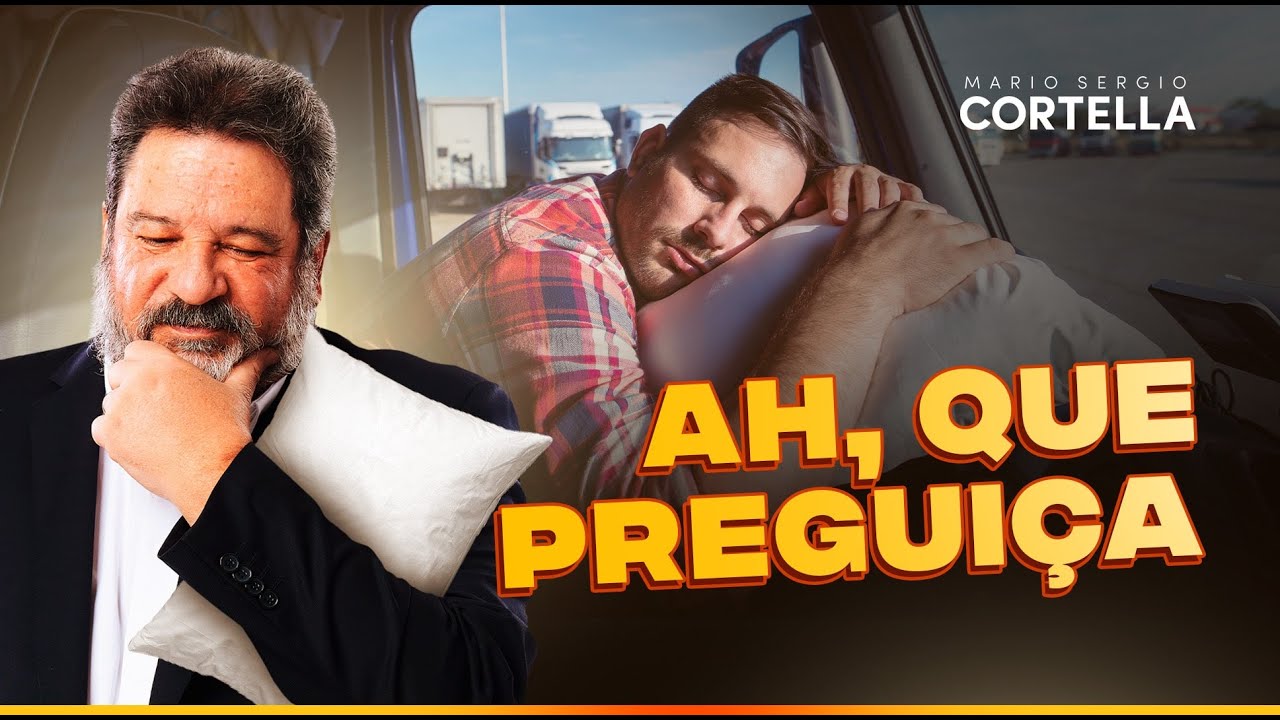 Mario Sergio Cortella - Não seja preguiçoso!