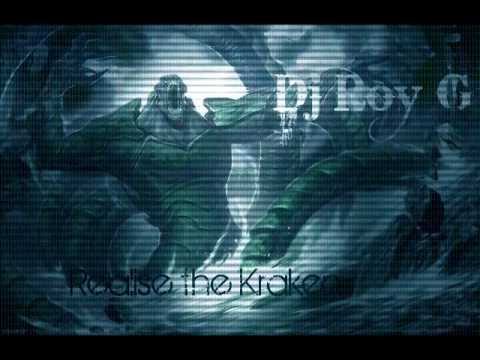Realise the Kranken electro mix -Dj Roy G