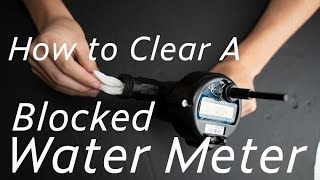 How to clear a blocked Water Meter