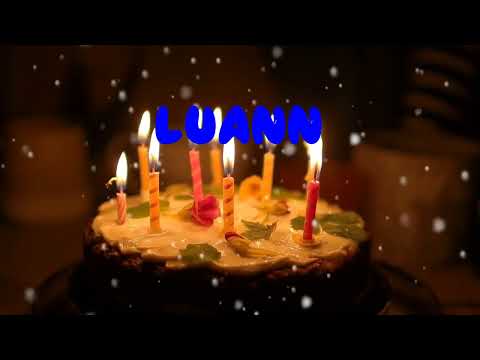 Happy Birthday LUANN   Happy Birthday Song   Birthday Wishes   Birthday Party