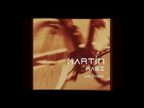 Sin frenos - Martín maez