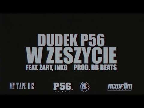 TRAILER  DUDEK P56 MY TAPE D12 - W ZESZYCIE FEAT.ŻARY,INKG MUZ.DB BEATS