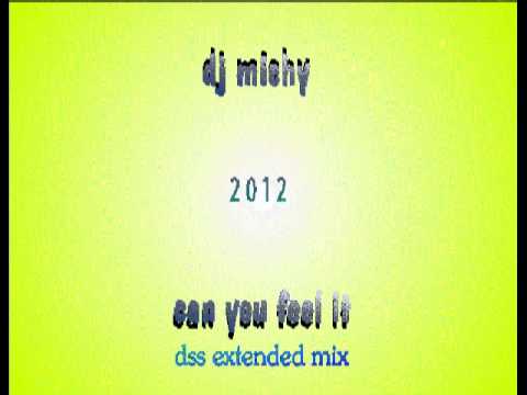 Dj Michy - Can You Feel It (Dss Extended Mix) 2012.