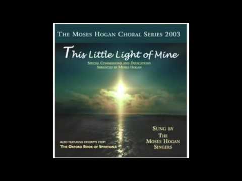 This Little Light of Mine - Moses Hogan