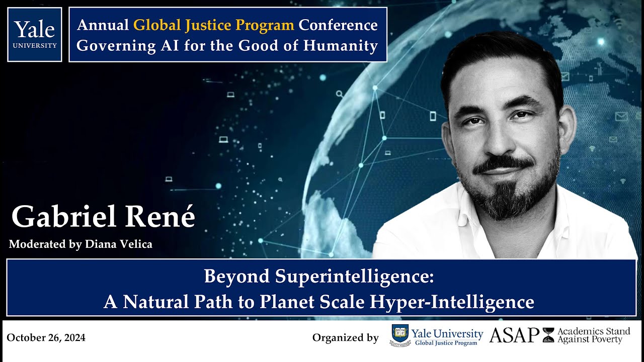 Gabriel René on Beyond Superintelligence: A Natural Path to Planet Scale Hyper-Intelligence