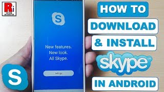 How To Download And Install Skype In Android Device