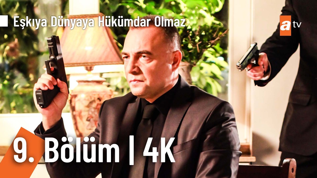 Eşkıya Dünyaya Hükümdar Olmaz 9. Bölüm | 4K Ultra HD