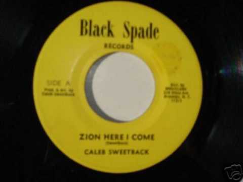 Caleb Sweetback - Zion Here I come