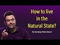 How to live in the Natural State? By Sandeep Maheshwari | Hindi
