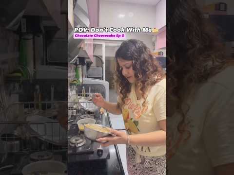 chocolate cheesecake part 5 | don't cook with me | #funnyshorts #pranjali #comedy #humour #laugh