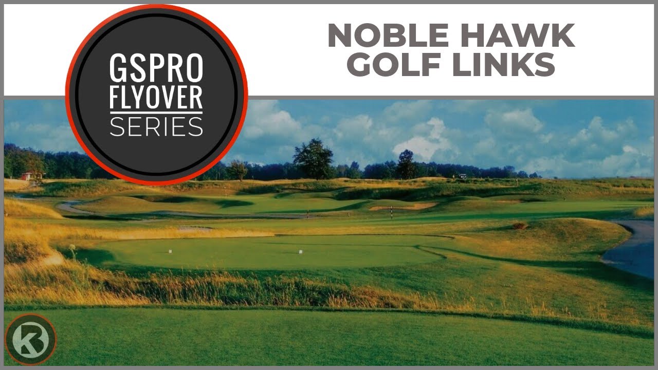 Watch Noble Hawk Golf Links flyover on YouTube