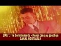 The Communards - Never can say goodbye 