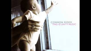 Common Rider - This Is Unity Music [2002, FULL ALBUM]