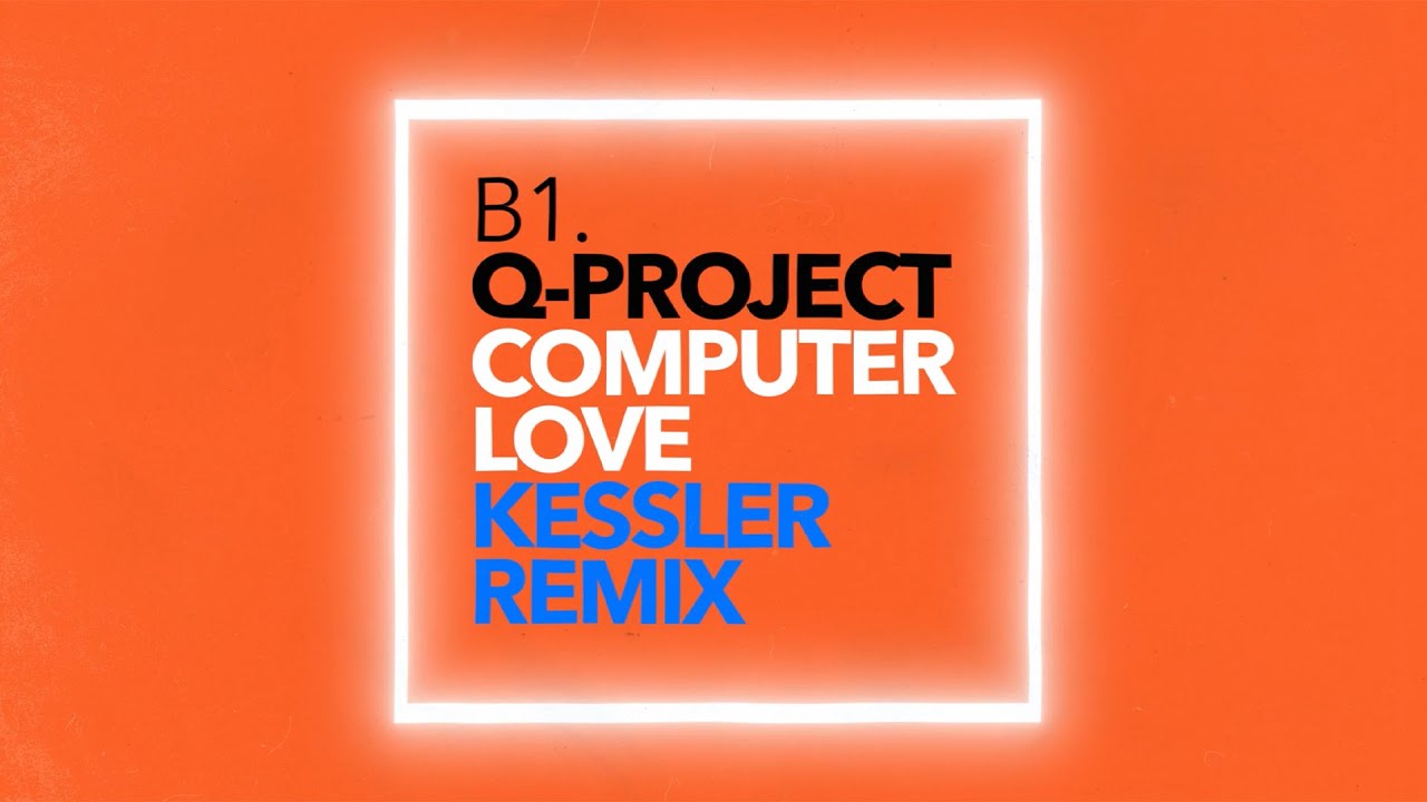 Q-Project - Computer Love (Kessler Remix)