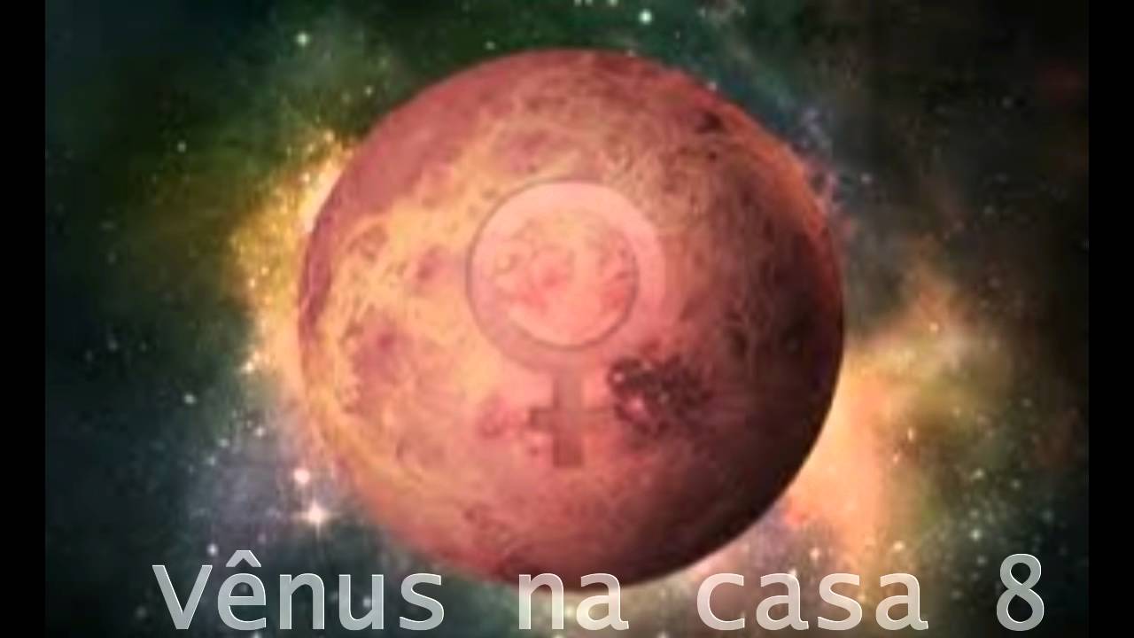 ♀ Vênus na casa 8
