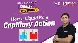 How a Liquid Rise: Capillary Action | Fluid Mechanics for GATE& ESE 2023 Mechanical (ME) Exam