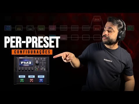 FM3 Básico #07 — Per-Preset (Placeholder & Override) na Fractal FM3