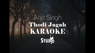 Download lagu Thodi Jagah - Arijit Singh | Karaoke mp3 Download lagu Thodi Jagah - Arijit Singh | Karaoke mp3