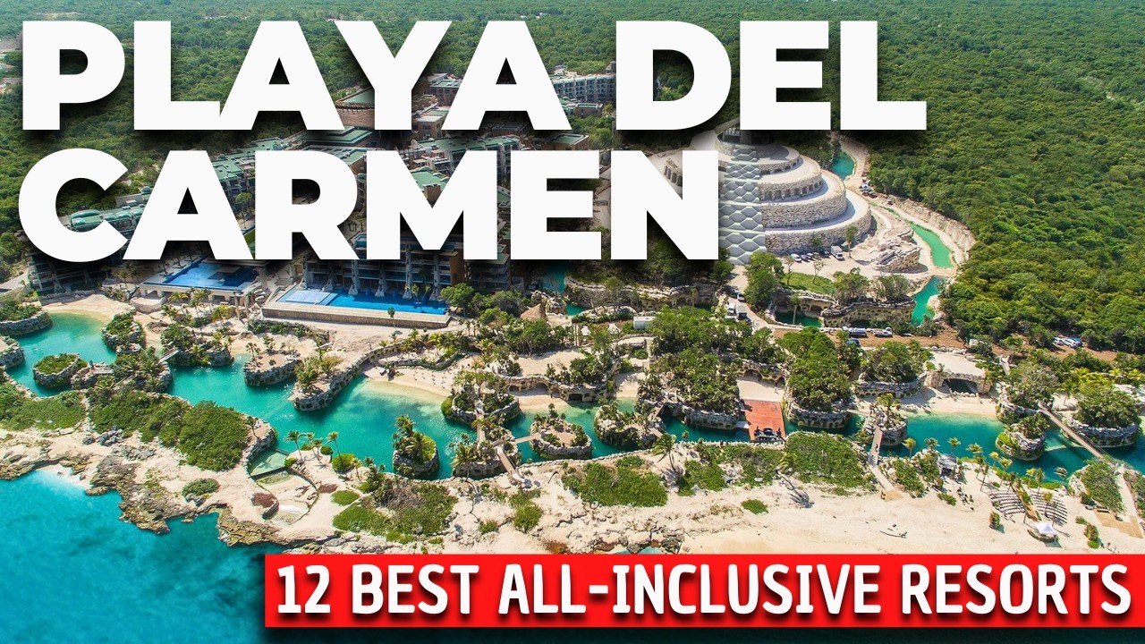 Top 12 Best All-Inclusive Resorts in Playa del Carmen