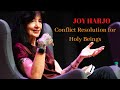 Long Live Our Mother Week 7: Joy Harjo: Conflict Resolution for Holy Beings