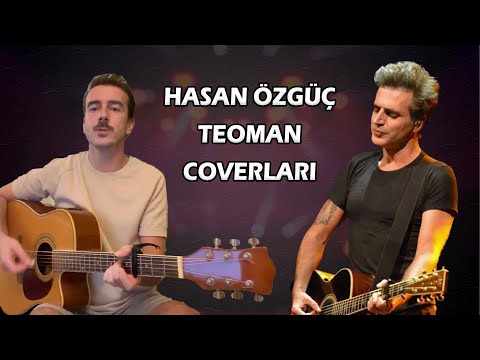 En Beğenilen Teoman Coverları - Hasan Özgüç 🎵