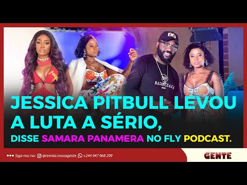 Jessica Pitbull levou a luta a sério, disse Samara Panamera no Fly Podcast