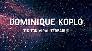 Download lagu Dominique Koplo - Tik Tok ~ mp3