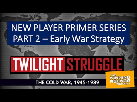Twilight Struggle  New Player Strategy Guide - Part 2 - Early War Strategy