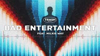 Trash Boat - Bad Entertainment (Ft Milkie Way) video