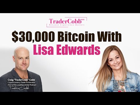 $30,000 Bitcoin With Lisa Edwards