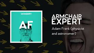 Adam Frank (physicist and astronomer) | Armchair Expert with Dax Shepard