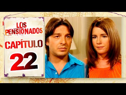 LOS PENSIONADOS - Capítulo 22 - Remasterizado