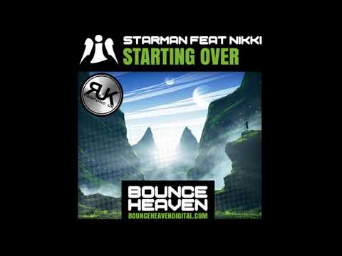 Starman feat Nikki – Starting Over (Bounce Heaven)