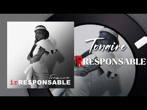 Tonaire - Irresponsable [Audio Officiel]