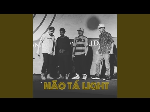 Não Tá Light