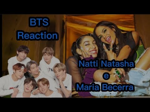 BTS reaction Natti Natasha ft Maria Becerra - Lokita