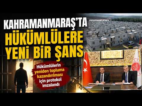 Kahramanmaraş Büyükşehir ile Başsavcılıktan hükümlüler için protokol