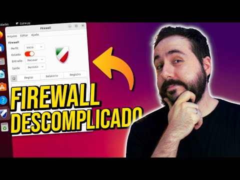 Você já deveria saber configurar um Firewall! - Linux UFW e GUFW